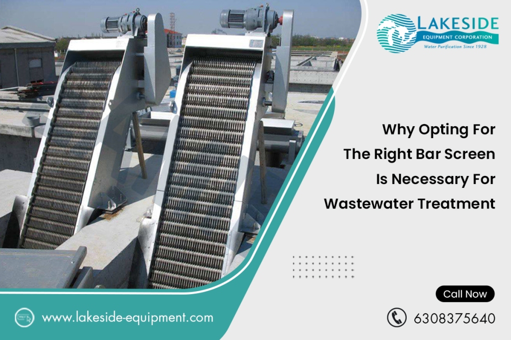 Why Opting For The Right Bar Screen Is Necessary for Wastewater Treatment?